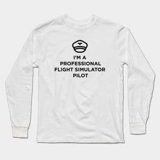 Professional Flight Sim Pilot Long Sleeve T-Shirt